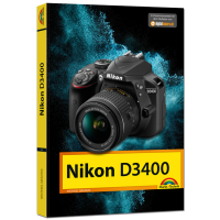 Nikon D3400 - Das Kamerabuch Nikon D3400 - Das Kamerabuch